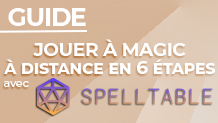 Jouer à Magic à distance avec Spelltable en 6 étapes