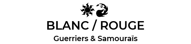 Blanc / Rouge Guerriers & Samouraïs