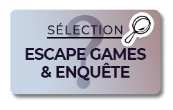 Sélection Jeux Escape Game et Enquête