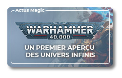 Article Magic Warhammer 40.000 : premier aperçu des Univers Infinis