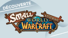 Small World of Warcraft : tout savoir sur la nouvelle version
