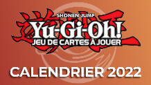 Calendrier 2022 des sorties Yu-Gi-Oh!