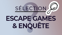 Notre top des meilleurs jeux de société escape games et enquête