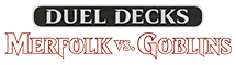 Duel Decks: Merfolk vs Goblins