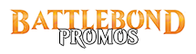 Battlebond: Promos
