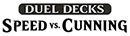 Logo Duel Decks: Speed Vs Cunning