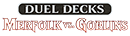 Logo Duel Decks: Merfolk vs Goblins