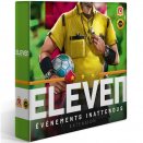 Eleven - Extension Événements inattendus